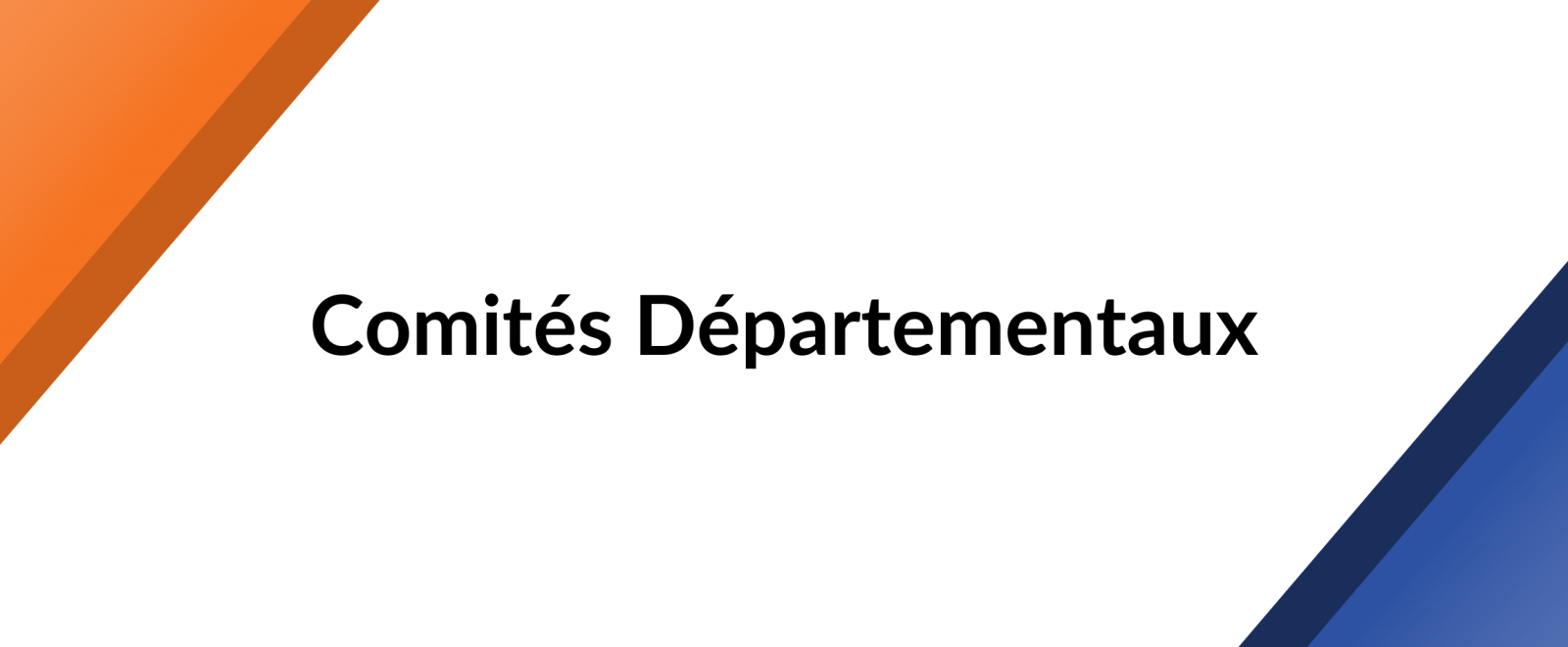 Les Comités Départementaux